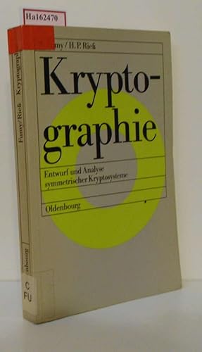 Seller image for Kryptographie. Entwurf, Einsatz und Analyse symmetrischer Kryptoverfahren . for sale by ralfs-buecherkiste