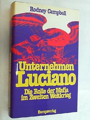 Seller image for Unternehmen Luciano : d. Rolle d. Mafia im 2. Weltkrieg. for sale by Versandantiquariat Christian Back
