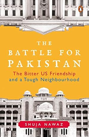 Image du vendeur pour The Battle For Pakistan : The Bitter US Friendship and a Tough Neighbourhood mis en vente par Vedams eBooks (P) Ltd