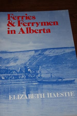 Ferries and Ferrymen in Alberta