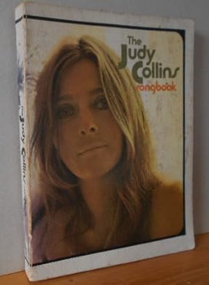 JUDY COLLINS SONGBOOK With Comments, Instructions, and Personal Reminiscences by Judy Collins, Mu...