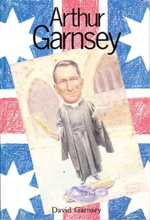 Seller image for Arthur Garnsey: A Man for Truth and Freedom for sale by Goulds Book Arcade, Sydney