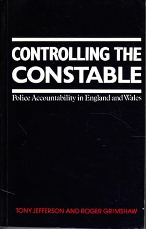 Seller image for Controlling the Constable: Police Accountability in England and Wales for sale by Goulds Book Arcade, Sydney