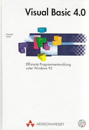 Visual Basic 4.0. Effiziente Programmentwicklung unter Windows 95