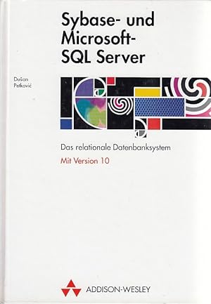 Seller image for Sybase und Microsoft SQL-Server. Das relationale Datenbanksystem for sale by AMAHOFF- Bookstores