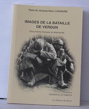 Image du vendeur pour Images de la bataille de Verdun : Documents franais et allemands mis en vente par Librairie Albert-Etienne