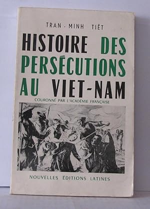 Bild des Verkufers fr Histoire des perscutions au viet-nam zum Verkauf von Librairie Albert-Etienne