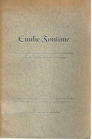 Emilie Fontane. Mit unveröffentlichten Gedichten und Briefen von Theodor und Emilie Fontane.