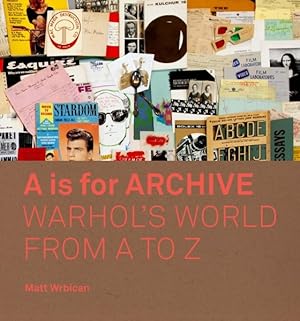 Seller image for Is for Archive : Warhol's World from A to Z for sale by GreatBookPrices