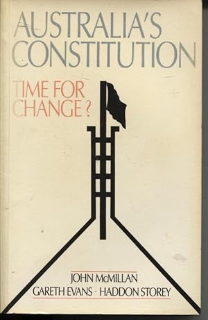 Seller image for AUSTRALIA'S CONSTITUTION : TIME FOR CHANGE? for sale by Dromanabooks