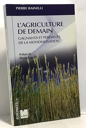 Seller image for L'agriculture de demain : Gagnants et perdants de la mondialisation for sale by crealivres