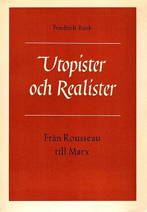 Imagen del vendedor de Utopister och Realister. Frn Rosseau till Marx. a la venta por Rdner Versandantiquariat