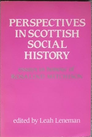 Seller image for Perspectives in Scottish Social History: Essays in Honour of Rosalind Mitchison for sale by Hanselled Books