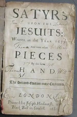 Satyrs upon the Jesuits: Written in the Year 1679. And some other Pieces By the same Hand