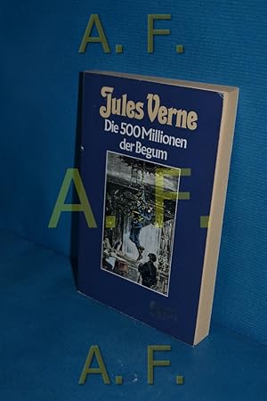 Bild des Verkufers fr Die fnfhundert Millionen der Begum (Collection Jules Verne 32) zum Verkauf von Antiquarische Fundgrube e.U.