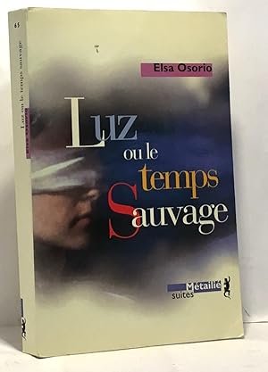 Seller image for Luz ou le Temps sauvage for sale by crealivres