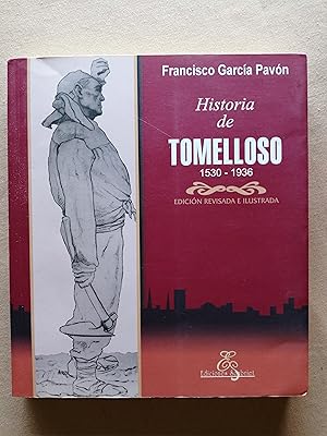 Historia de Tomelloso : 1530-1936 : edición revisada e ilustrada