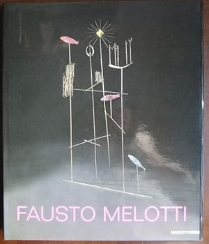 [Fausto Melotti, Ratio und Strenge - Spiel und Theorie ; Fausto Melotti, Ratio und Strenge - Spie...