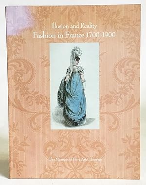 Image du vendeur pour Illusion and Reality: Fashion in France, 1700-1900 mis en vente par Exquisite Corpse Booksellers