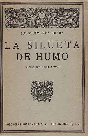 Seller image for La silueta de humo, farsa en tres actos for sale by Librera Dilogo