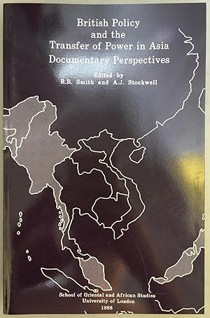 British policy and the transfer of power in Asia : documentary perspectives : papers from a sympo...