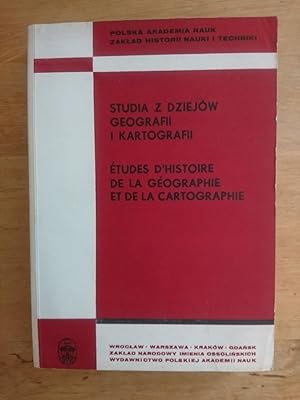 Studia Z Dziejow Geografii I Kartografii - Pod Redakcja Jozefa Babicza // Etudes d'Histoire de la...