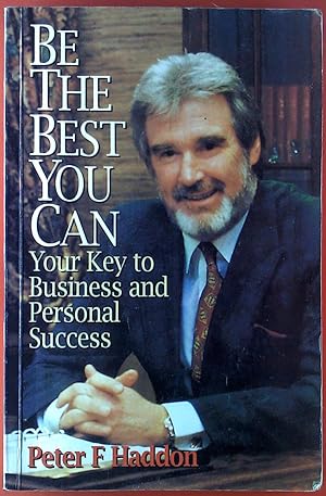 Seller image for Be the Best you can. Your Key to Business ans Personal Success. for sale by biblion2