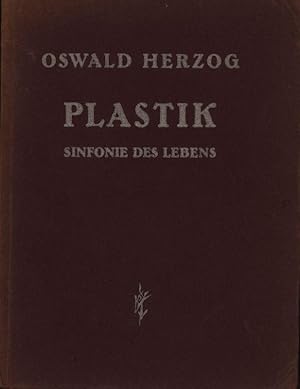 PLASTIK. Sinfonie des Lebens. Mit einem Vorwort von Bruno W. Reimann.