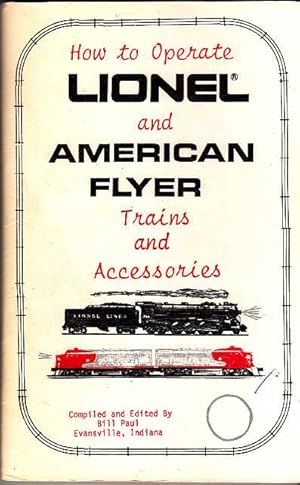 How to Operate Lionel and American Flyer Trains and Accessories