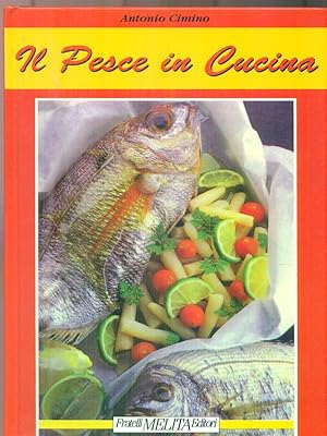 Bild des Verkufers fr Il pesce in cucina zum Verkauf von Librodifaccia