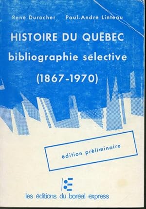 Bild des Verkufers fr Histoire du Qubec bibliographie slective (1867-1970) zum Verkauf von Librairie Le Nord