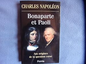 Bonaparte et Paoli aux origines de la question corse