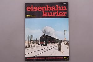Bild des Verkufers fr EISENBAHNKURIER 12/81. Das Magazin fr Eisenbahn- und Modellbahnfreunde zum Verkauf von INFINIBU KG