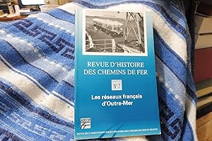 Revue D'Histoire Des Chemins De Fer N° 7 - Automne 1992 : Les réseaux français d'Outre-mer