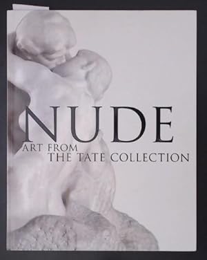 Bild des Verkufers fr Nude : Art From the Tate Collection zum Verkauf von Marcus Campbell Art Books