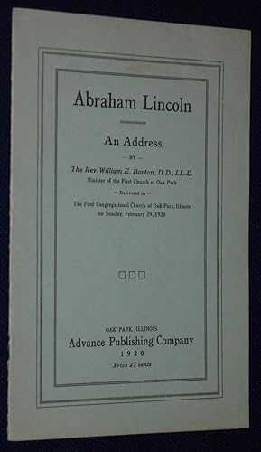 Seller image for Abraham Lincoln: An Address Delivered in the First Congregational Church of Oak Park, Illinois February 29, 1920 for sale by Pensees Bookshop