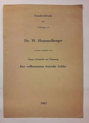 Bild des Verkufers fr Sonderdruck der Einleitung von Dr. W. Hummelberger zu dem Neudruck von Hans Friedrich von Flemming. Der vollkommene teutsche Soldat. zum Verkauf von Der Buchfreund