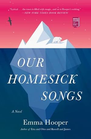 Seller image for Our Homesick Songs by Hooper, Emma [Paperback ] for sale by booksXpress