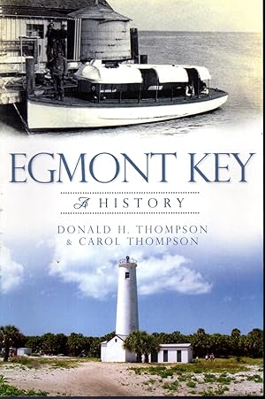 Seller image for Egmont Key: A History [Signed By Both Authors] for sale by Dorley House Books, Inc.