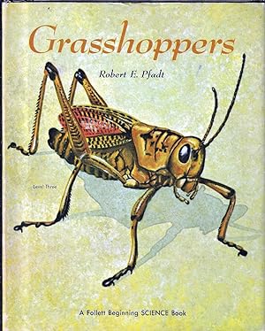 Imagen del vendedor de Grasshoppers, A Follett Beginning Science Book a la venta por E. M. Maurice Books, ABAA