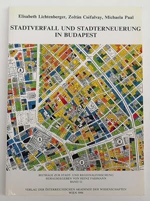 Bild des Verkufers fr Stadtverfall und Stadterneuerung in Budapest. Vor der politischen Wende und heute. Mit 13 Tabellen, 14 Abb., 14 Karten, 8 Tafeln u. 1 Farb-Ausfaltkarte zum Verkauf von Der Buchfreund