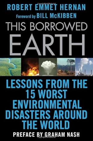 Seller image for This Borrowed Earth: Lessons from the Fifteen Worst Environmental Disasters around the World (MacSci) by Hernan, Robert Emmet [Paperback ] for sale by booksXpress