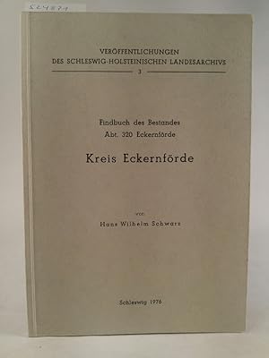 Seller image for Findbuch des Bestandes Abteilung 320.3: Kreis Eckernfrde 1867-1950 (Verffentlichungen des Schleswig-Holsteinischen Landesarchivs) Kreis Eckernfrde 1867-1950 for sale by ANTIQUARIAT Franke BRUDDENBOOKS