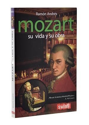 Imagen del vendedor de MOZART: SU VIDA Y SU OBRA a la venta por Librera Monogatari