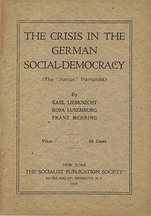 The crisis in the German social-democracy (the "Junius" pamphlet) [cover title]