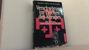 Bild des Verkufers fr Verschwrung im Zeichen des Kreuzes. Die Ritter vom Heiligen Grabe. zum Verkauf von Antiquariat Uwe Berg