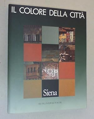 Seller image for Il colore della citt. Siena. for sale by Antiquariat Sander