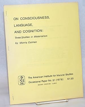 Imagen del vendedor de On consciousness, language, and cognition: three studies in materialism a la venta por Bolerium Books Inc.