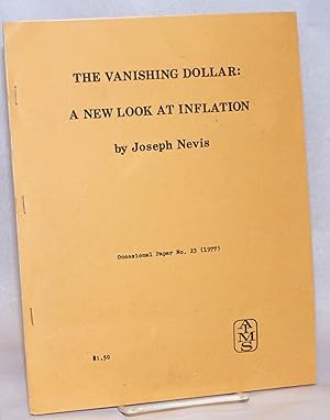 Seller image for The vanishing dollar: a new look at inflation for sale by Bolerium Books Inc.