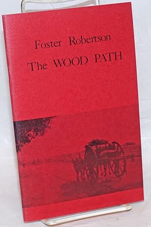 Immagine del venditore per The Wood Path poems venduto da Bolerium Books Inc.